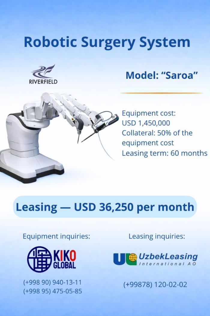  “Uzbek Leasing International”  JSC offers financing for the robotic surgical system “Saroa” under the following terms: